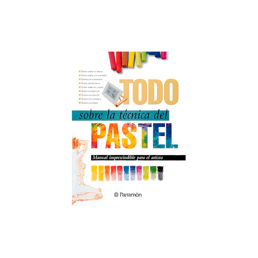 TODO SOBRE LA TECNICA DEL PASTEL