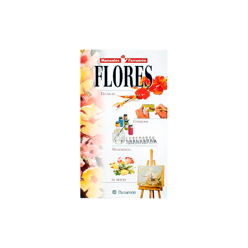 FLORES, MANUALES PARRAMON TEMAS PICTORICOS