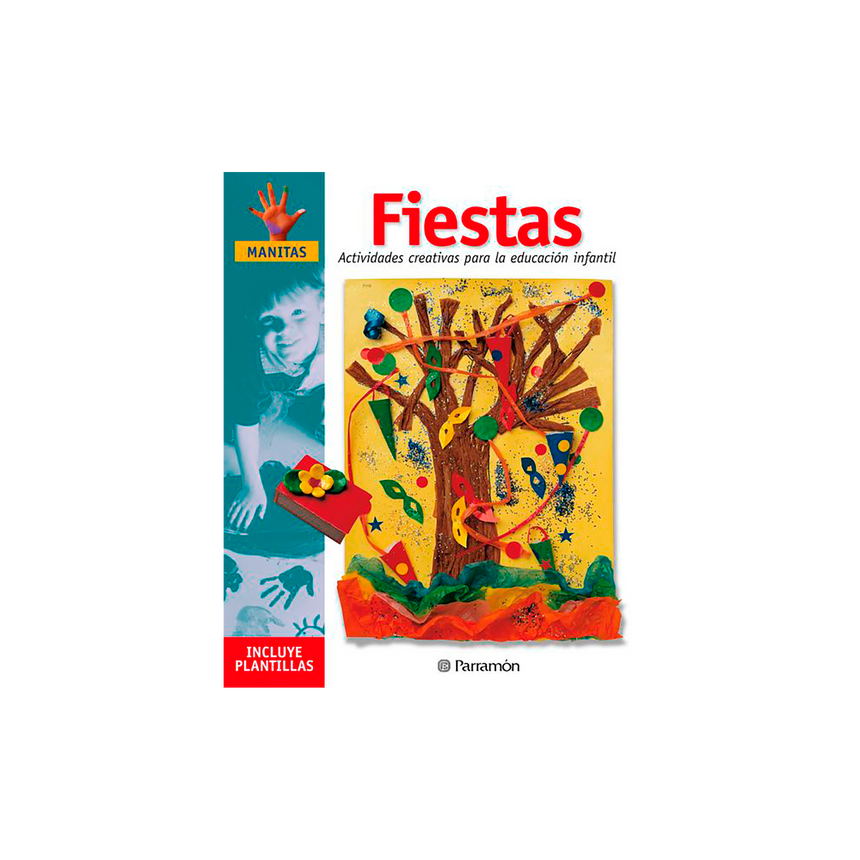 FIESTAS ACTIVIDADES CREATIVAS PARA LA EDUCACION INFANTIL