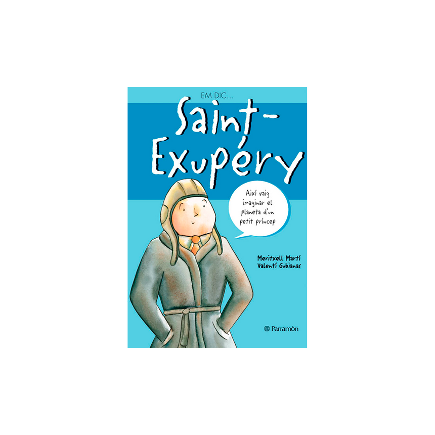 ME LLAMO… SAINT-EXUPERY