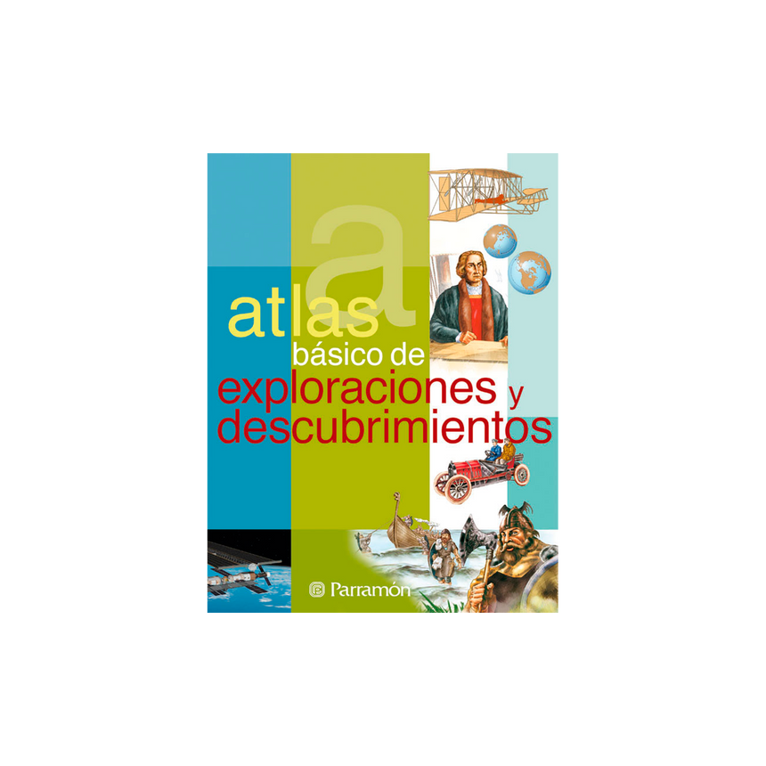 ATLAS BASICO DE EXPLORACIONES Y DESCUBRIMIENTOS