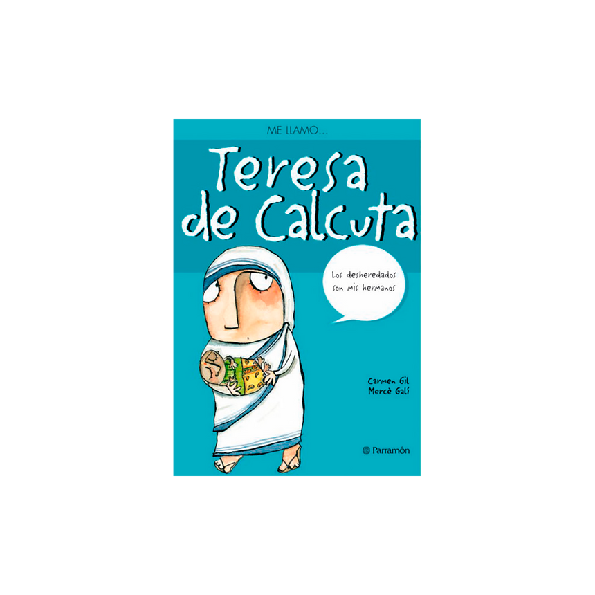 ME LLAMO… TERESA DE CALCUTA