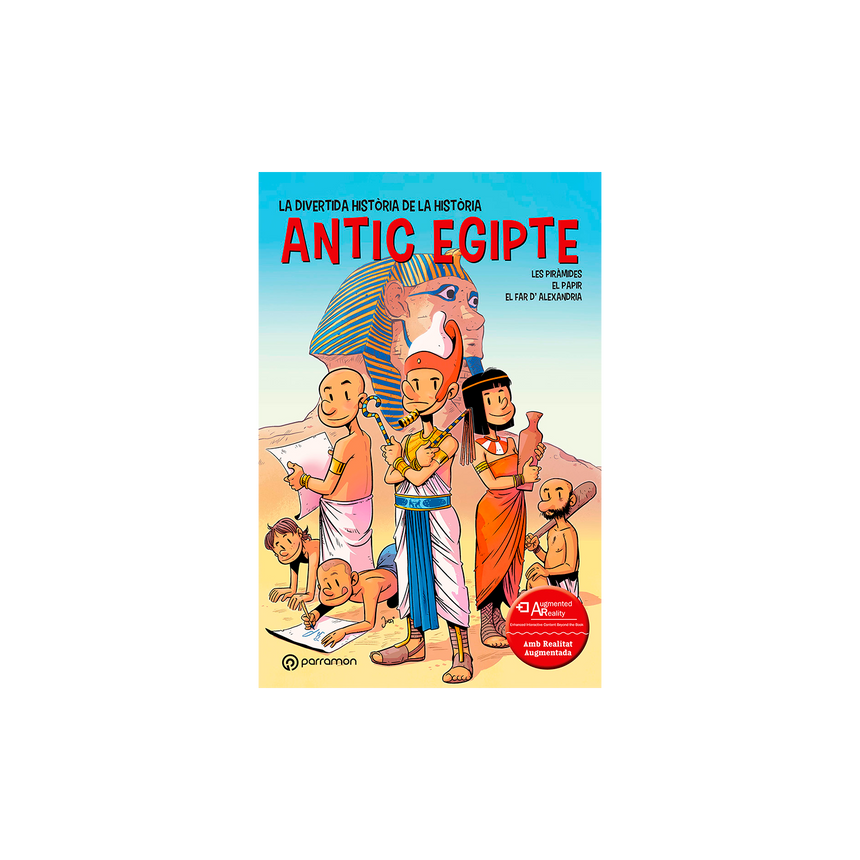 EL ANTIGUO EGIPTO, LA DIVERTIDA HISTORIA DE LA HISTORIA