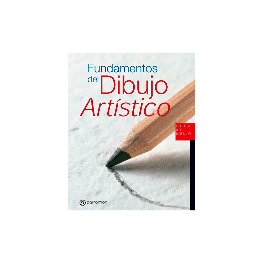 FUNDAMENTOS DEL DIBUJO ARTÍSTICO   (Rústica)