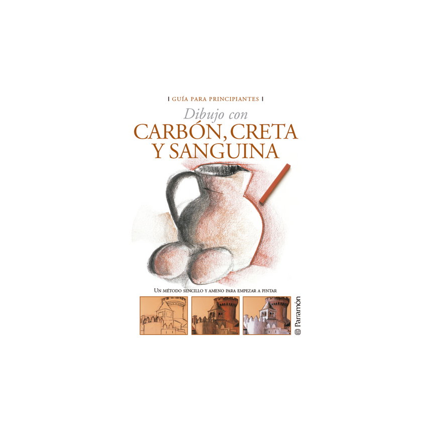 GUIA PARA PRINCIPIANTES  CARBON, CRETA Y SANGUINA